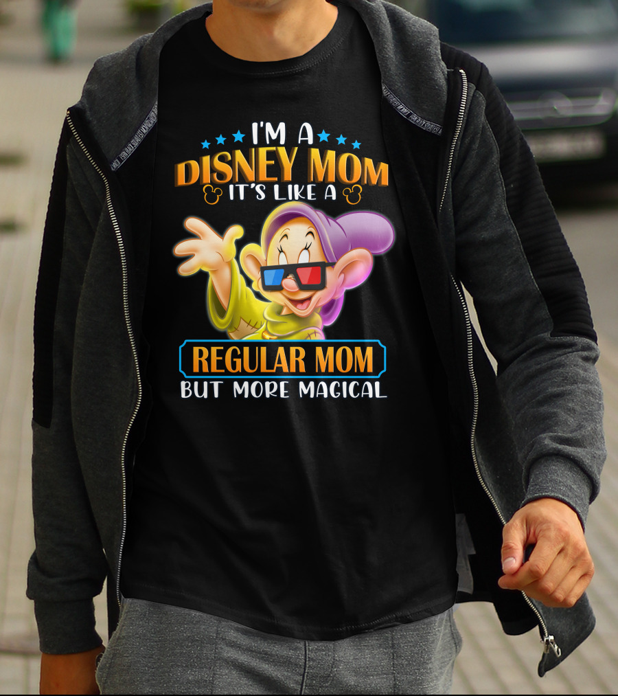 I'm A Disney Mom It's Like A Regular Mom But More Magical Dopey T-Shirt