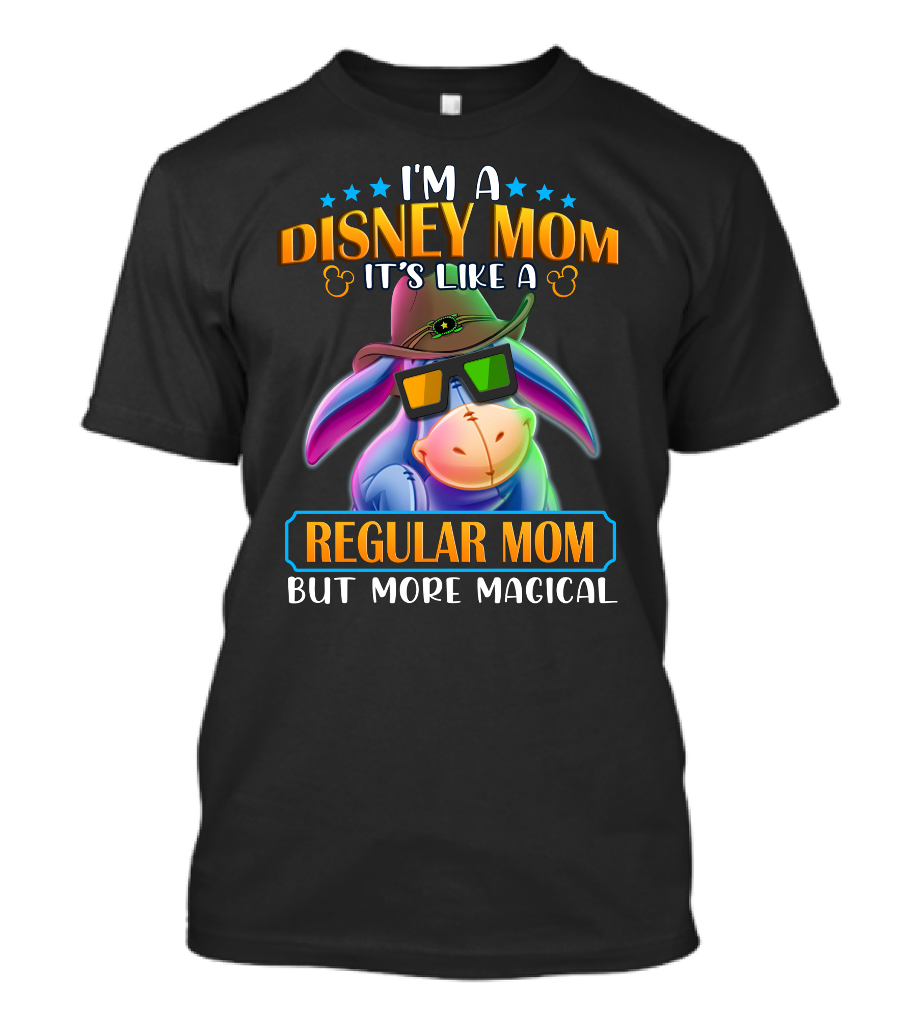I'm A Disney Mom It's Like A Regular Mom But More Magical Eeyore T-Shirt