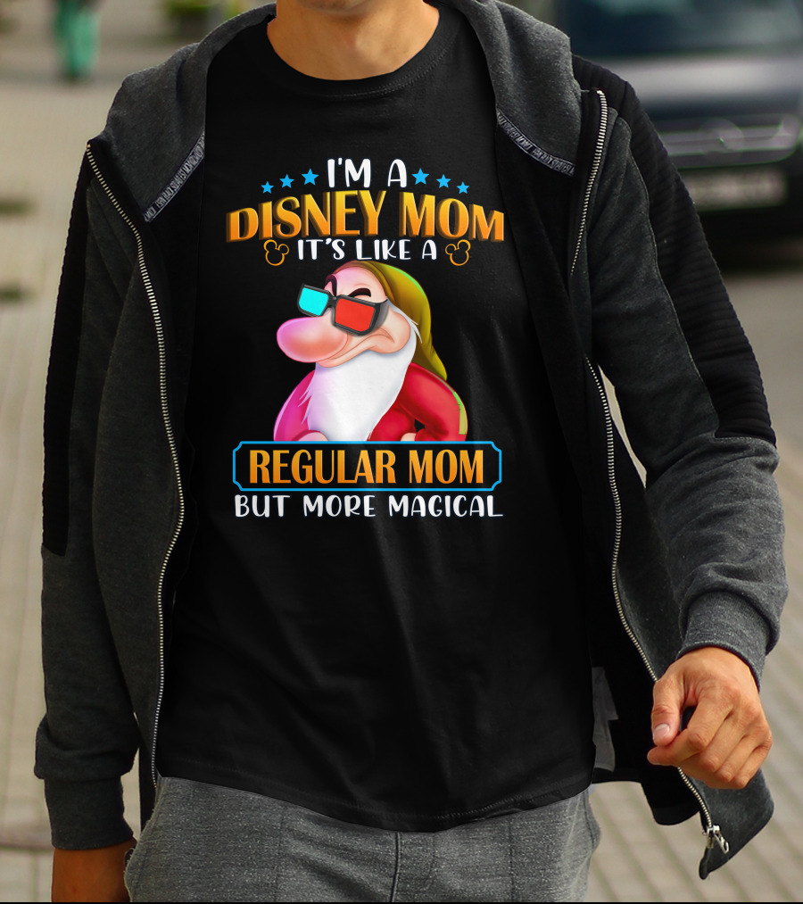 I'm A Disney Mom It's Like A Regular Mom But More Magical Grumpy T-Shirt