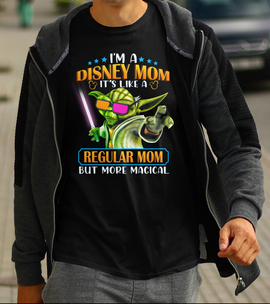 I'm A Disney Mom It's Like A Regular Mom But More Magical Yoda T-Shirt
