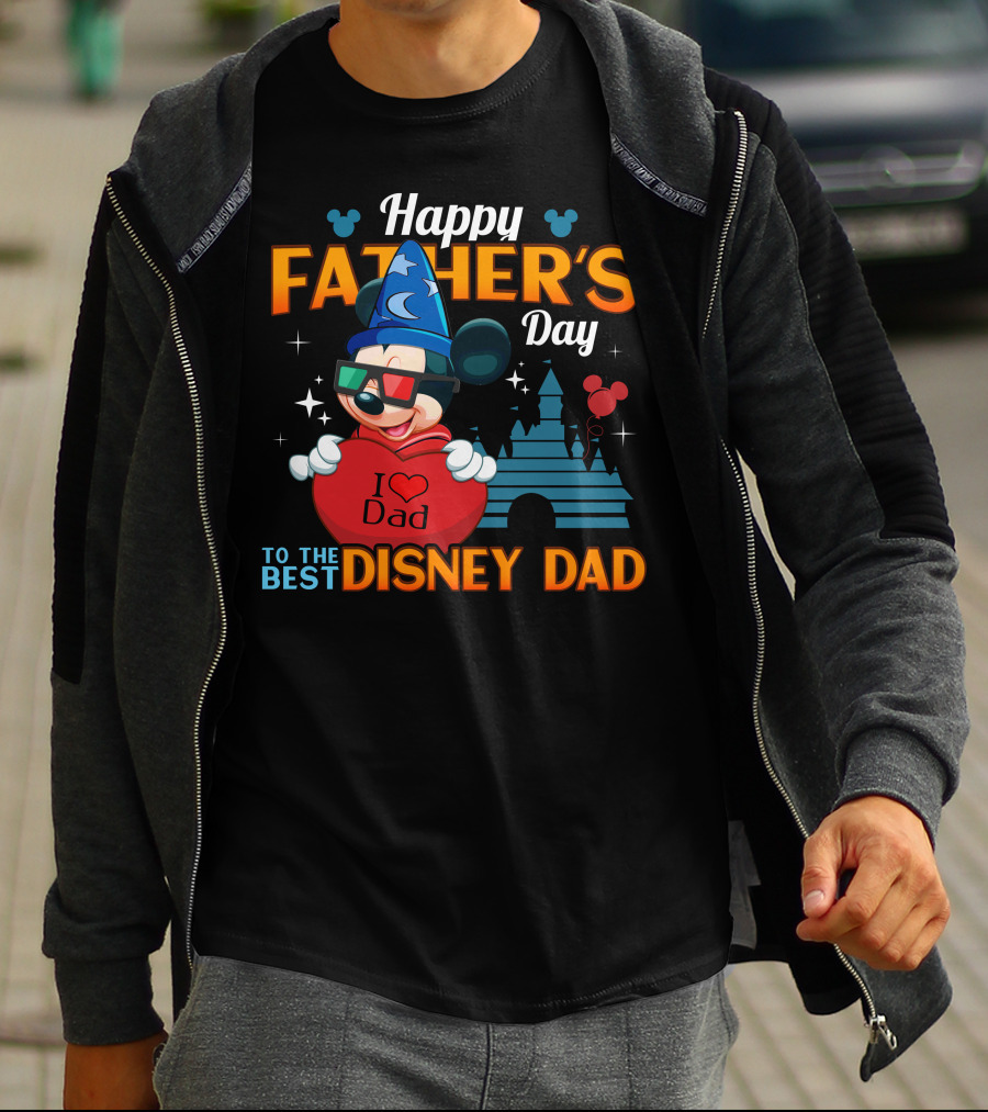 Happy Father's Day To The Best Disney Dad I Love Dad Mickey Fantasia T-Shirt