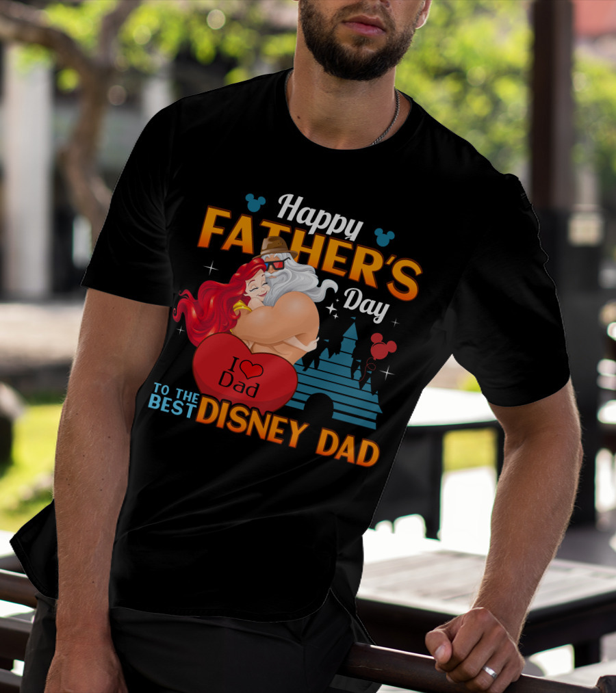Happy Father's Day To The Best Disney Dad T-Shirt