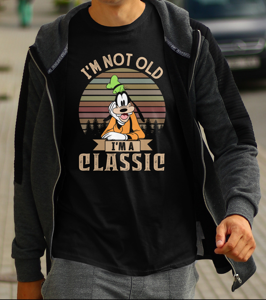 I'm Not Old I'm A Classic Goofy T-Shirt