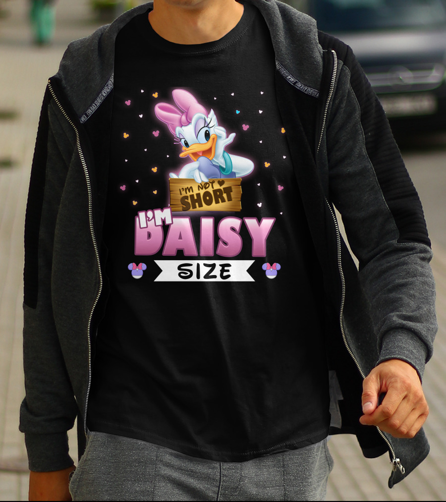 I'm Not Short I'm Daisy Size T-Shirt