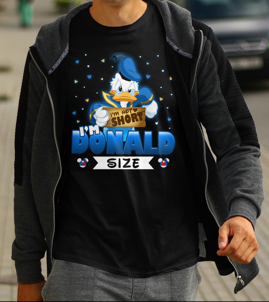 I'm Donald Size I'm Not Short T-Shirt