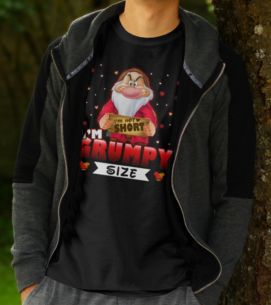 I'm Not Short I'm Grumpy Size T-Shirt