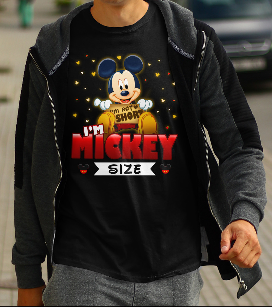 I'm Not Short I'm Mickey Size T-Shirt