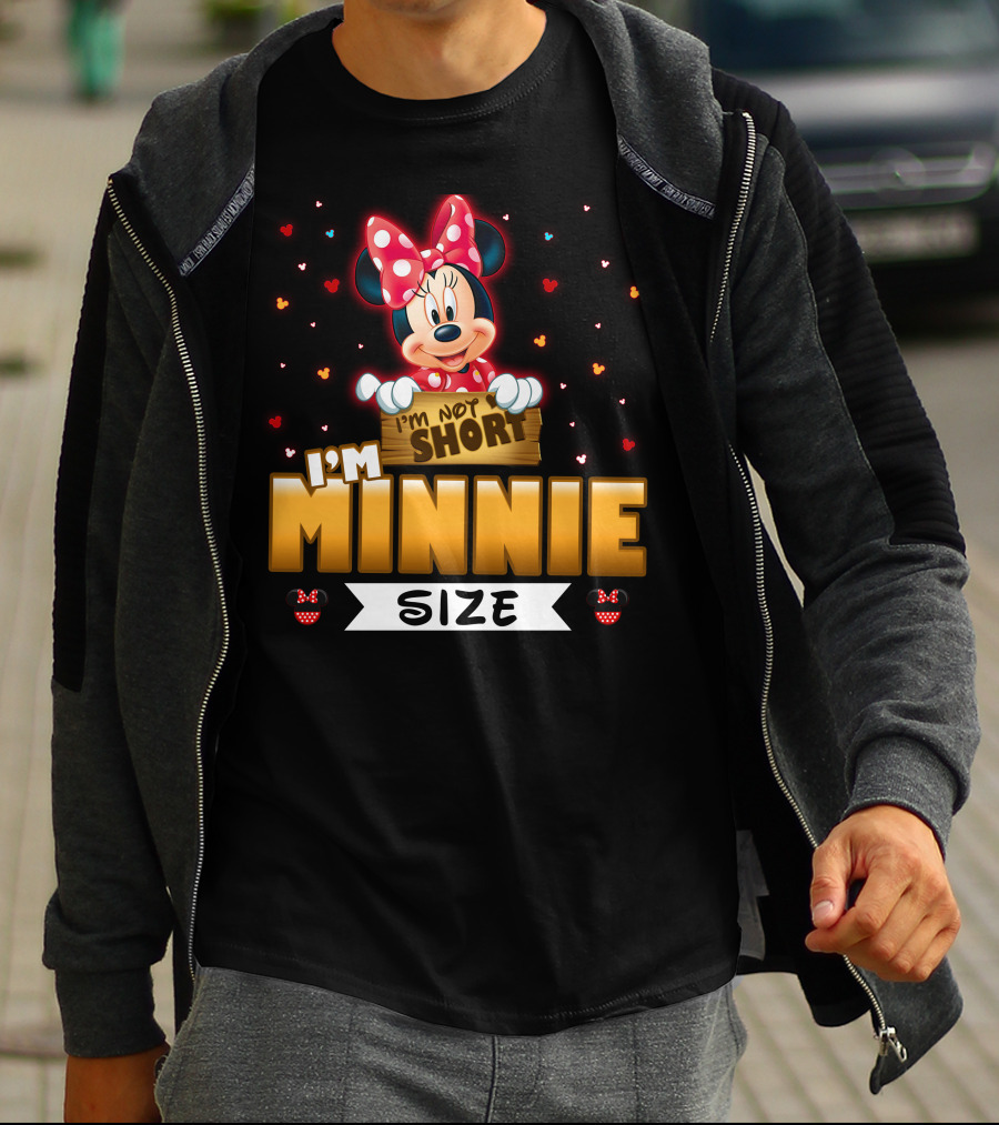 I'm Not Short I'm Minnie Size T-Shirt