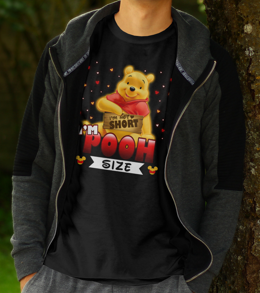I'm Not Short I'm Pooh Size T-Shirt