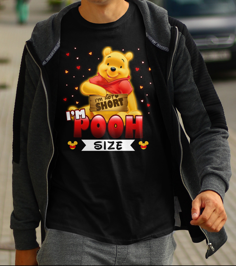I'm Not Short I'm Pooh Size T-Shirt