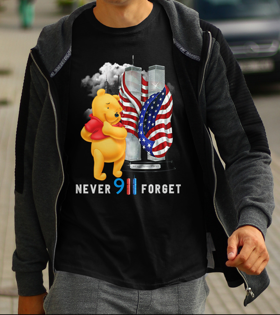 Never 9 11 Forget We Will Never Forget Pooh T-Shirt