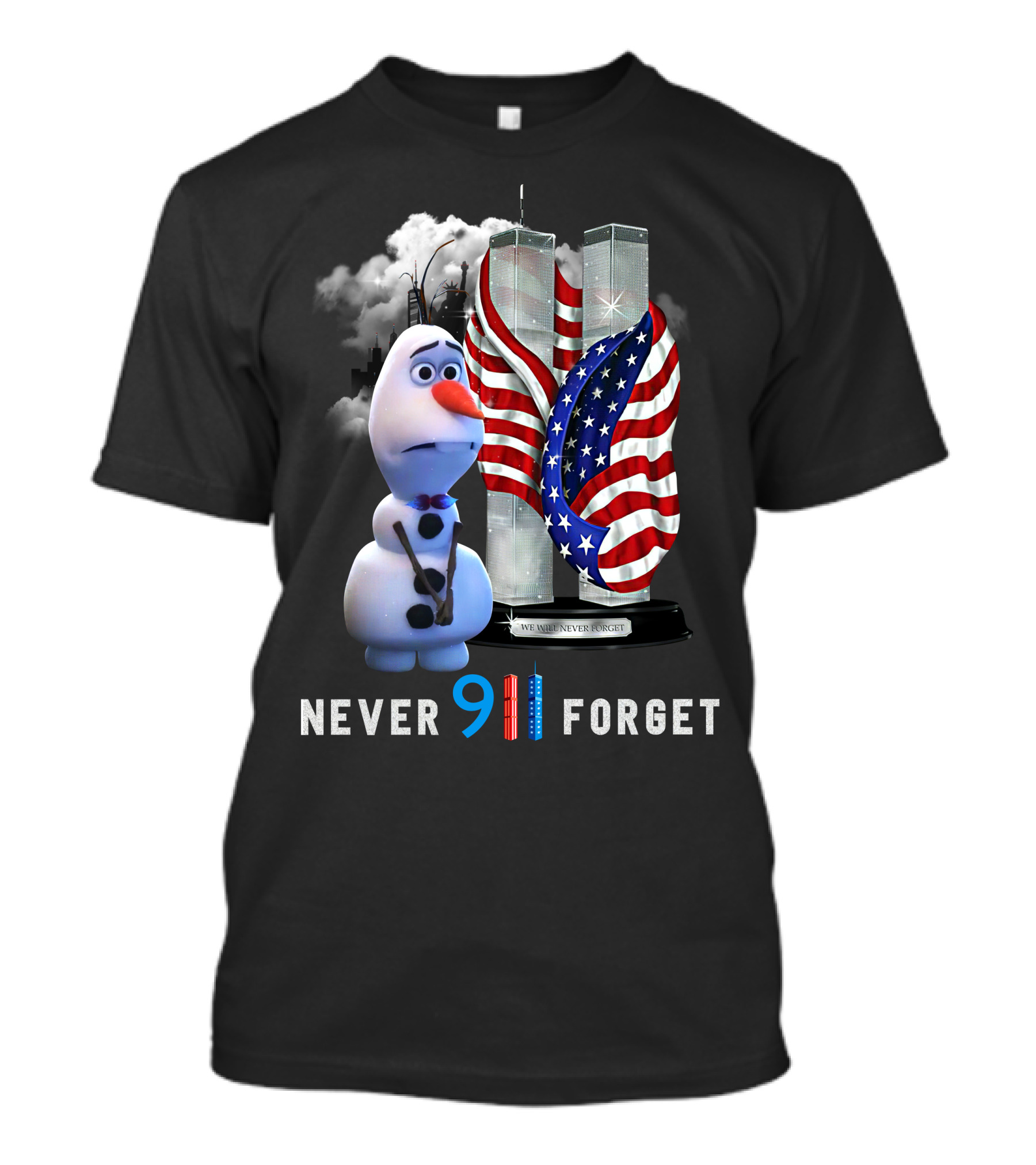 Never 9 11 Forget Olaf We Will Never Forget Twin Towers American Flag T-Shirt