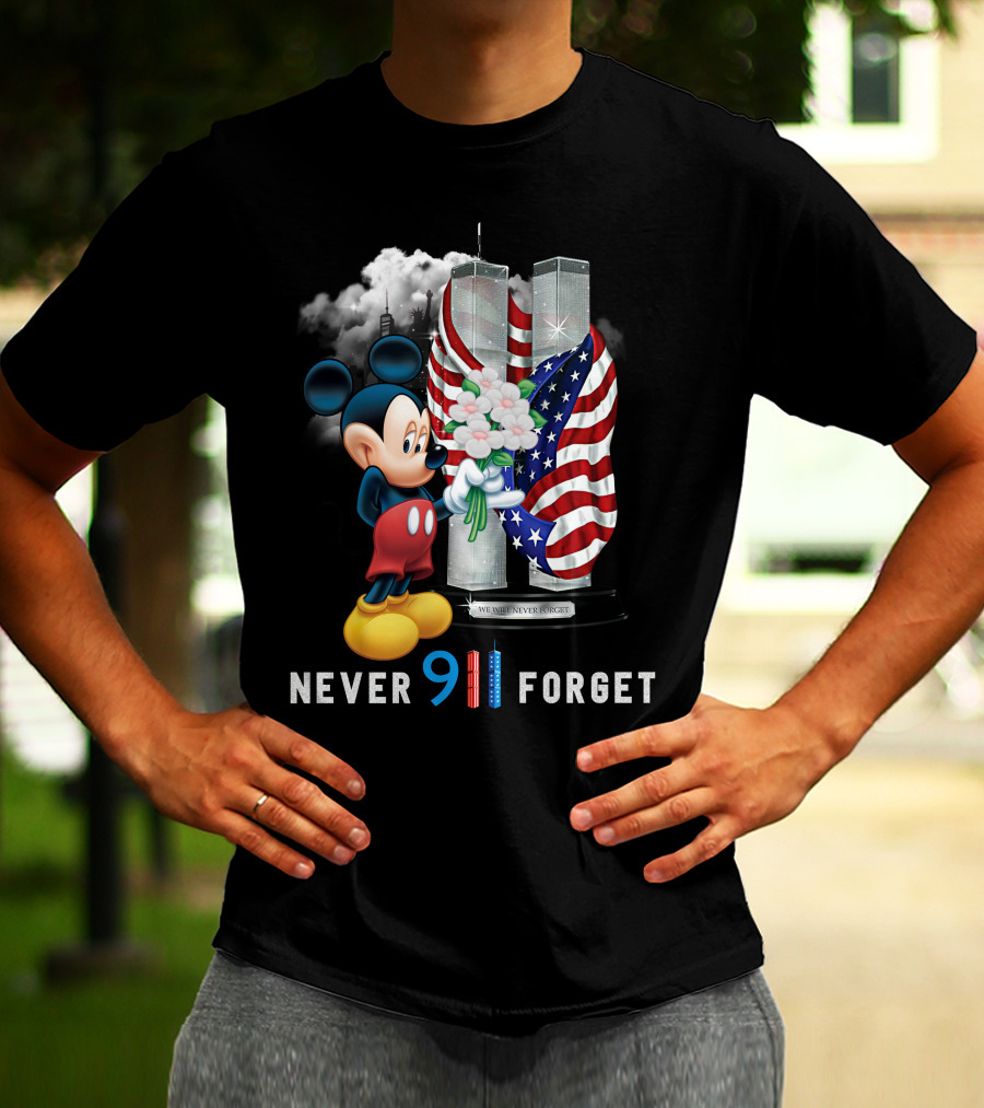 Never 9/11 Forget Mickey We Will Never Forget T-Shirt