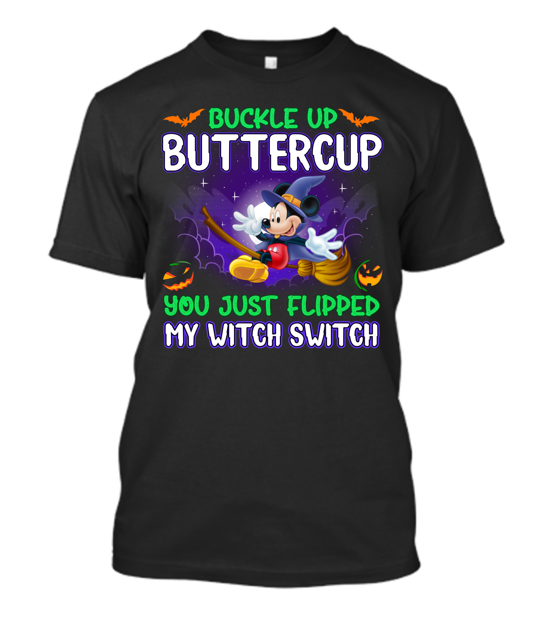 Buckle Up Buttercup You Just Flipped My Witch Switch Halloween Mouse Broomstick Magic T-Shirt