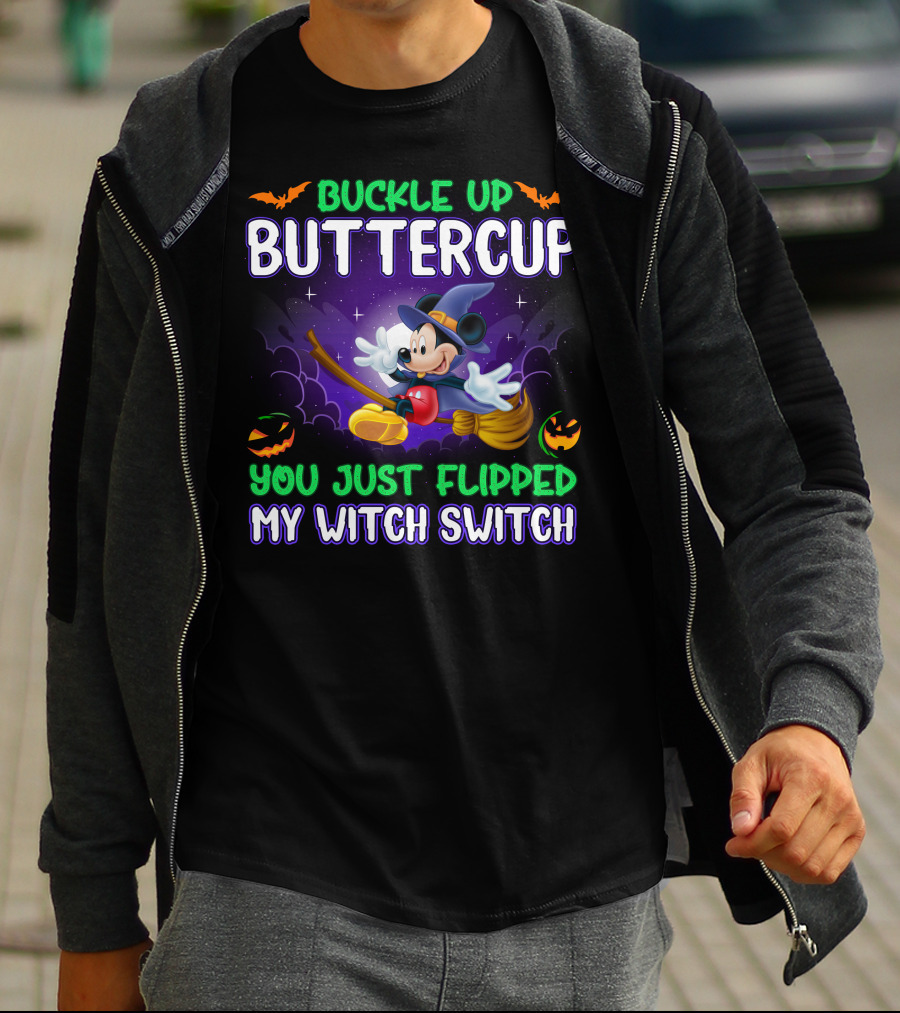 Buckle Up Buttercup You Just Flipped My Witch Switch Halloween Mouse Broomstick Magic T-Shirt