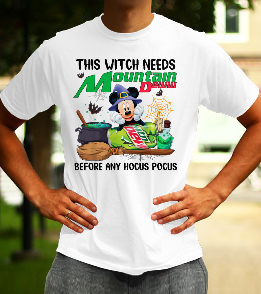 This Witch Needs Mountain Dew Before Any Hocus Pocus Mickey Mouse Halloween T-Shirt