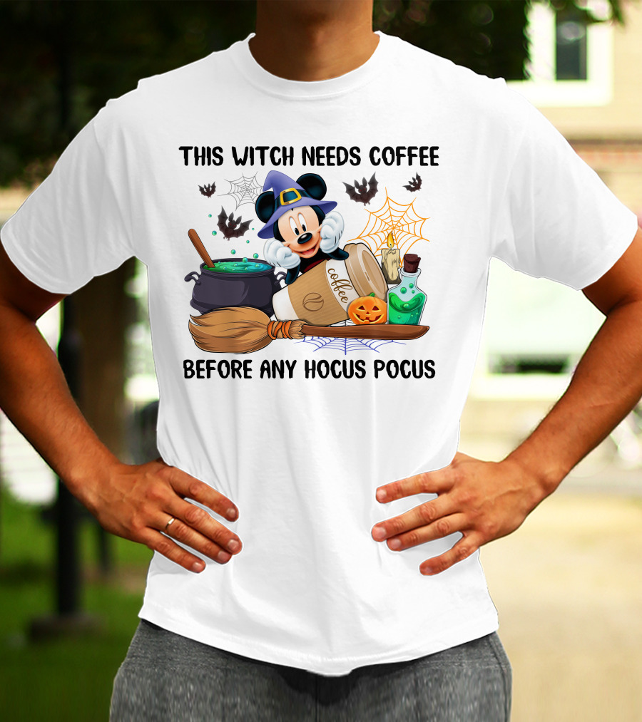 This Witch Needs Coffee With Mickey Mouse And Halloween Elements Before Any Hocus Pocus T-Shirt