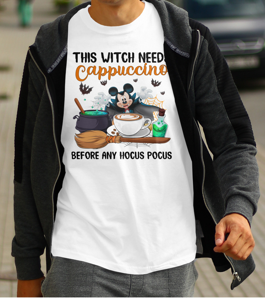 This Witch Needs Cappuccino Before Any Hocus Pocus Magic Mouse Potion Cauldron Broomstick T-Shirt