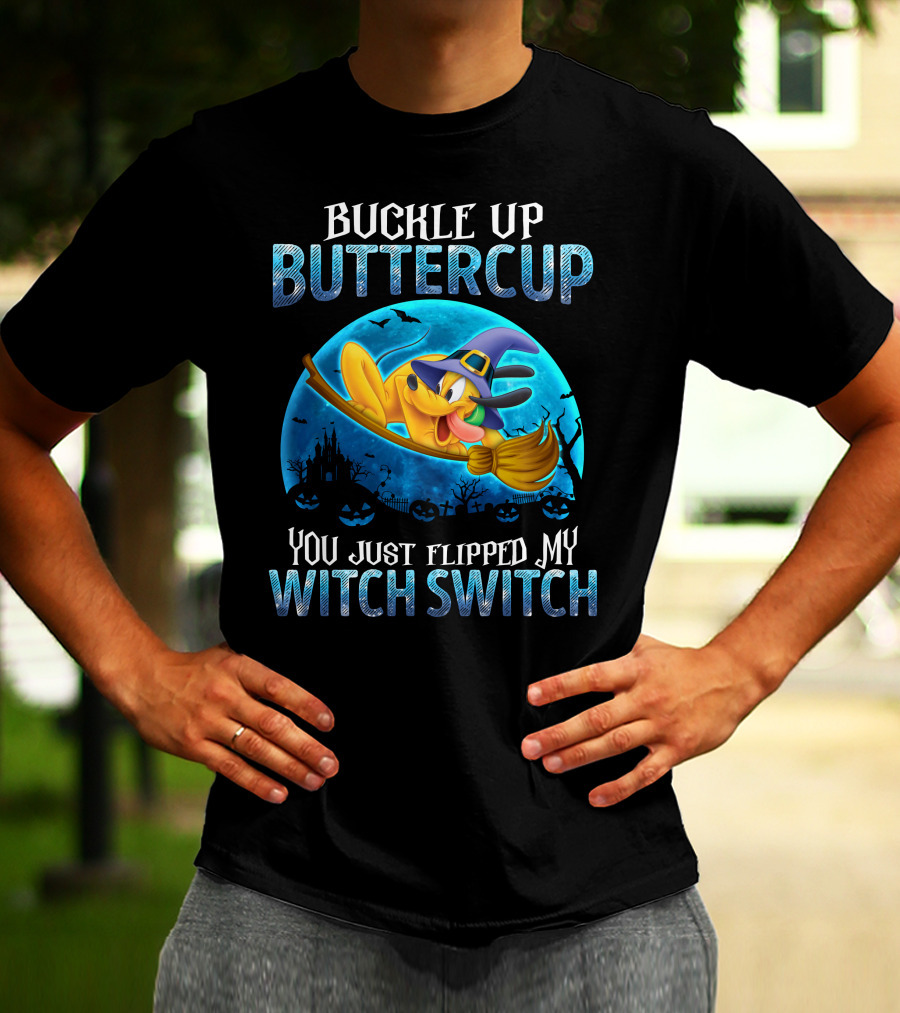 Buckle Up Buttercup You Just Flipped My Witch Switch Pluto Halloween Broomstick Moon T-Shirt