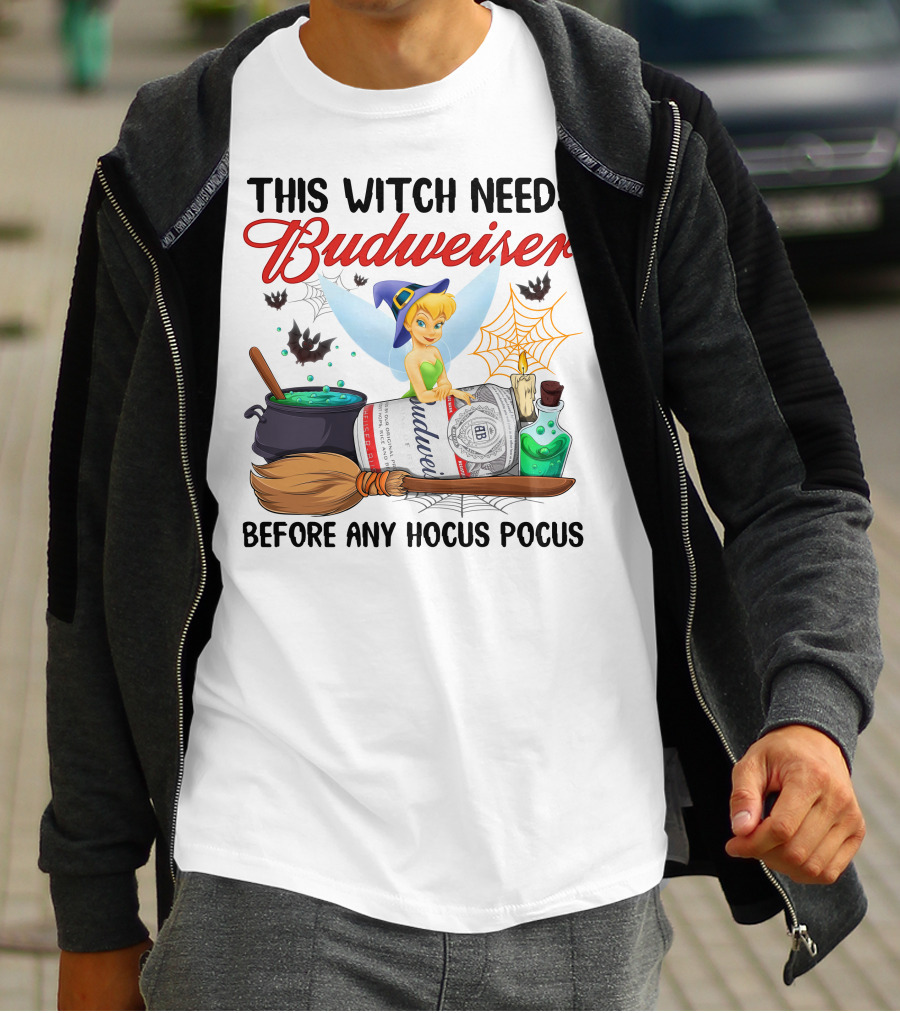 This Witch Needs Budweiser Before Any Hocus Pocus Tinker Bell T-Shirt