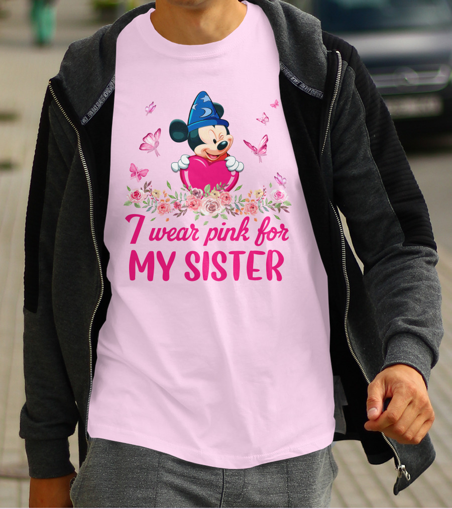 Mickey Fantasia I Wear Pink For My Sister T-Shirt