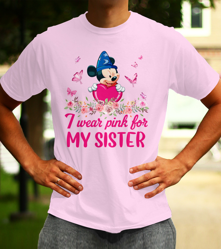 Mickey Fantasia I Wear Pink For My Sister T-Shirt