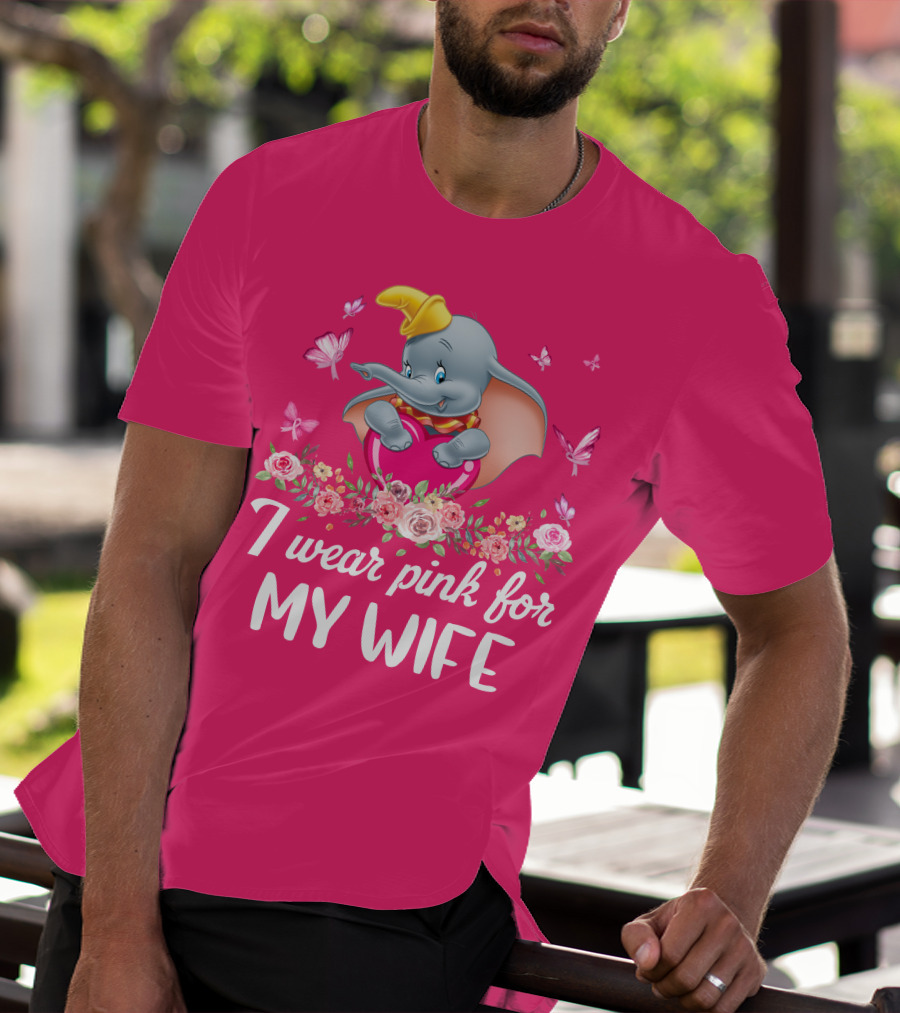 Dumbo I Wear Pink For My Wife T-Shirt