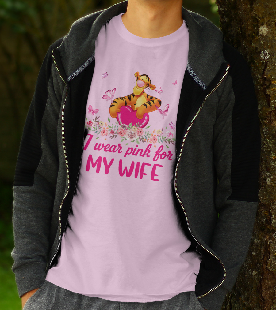 Tigger I Wear Pink For My Wife T-Shirt