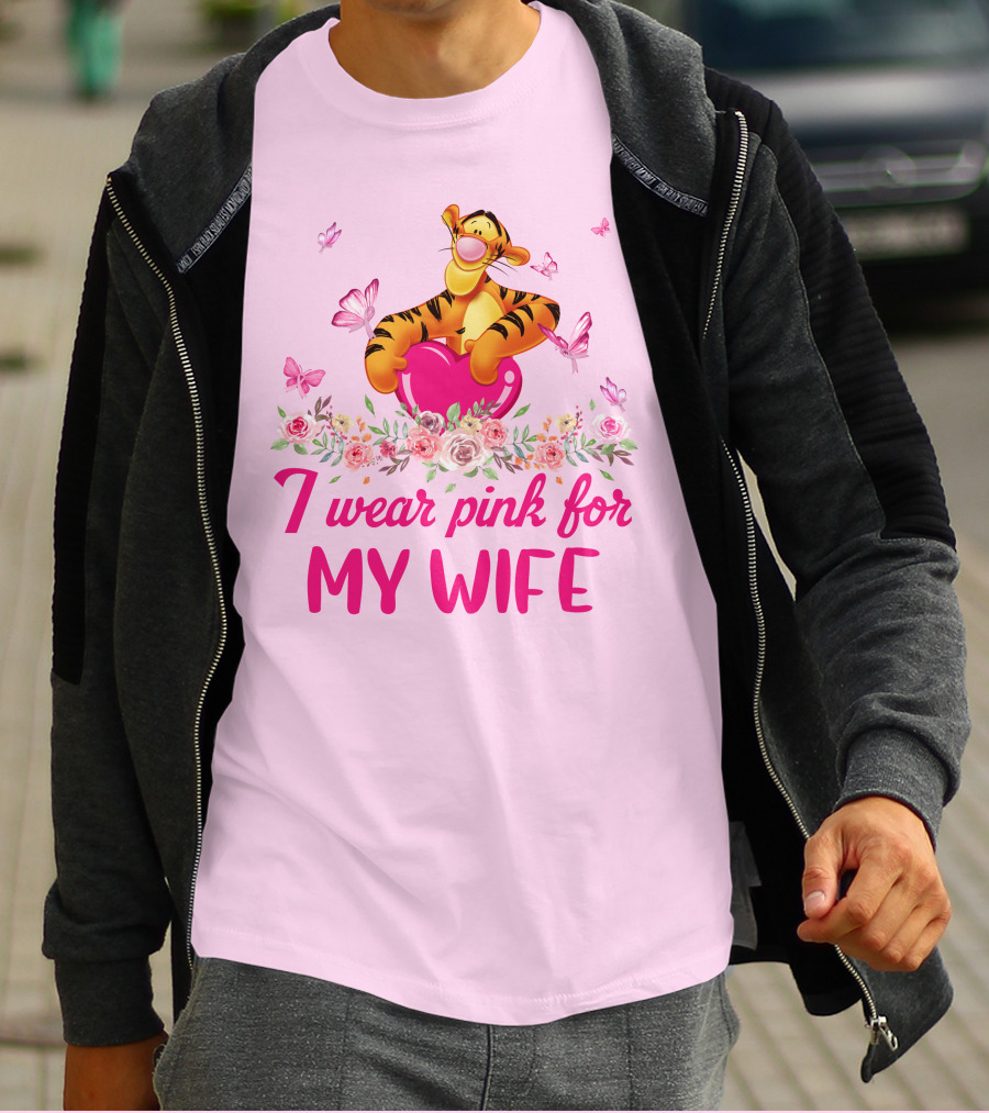 Tigger I Wear Pink For My Wife T-Shirt