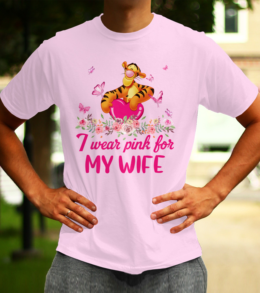 Tigger I Wear Pink For My Wife T-Shirt