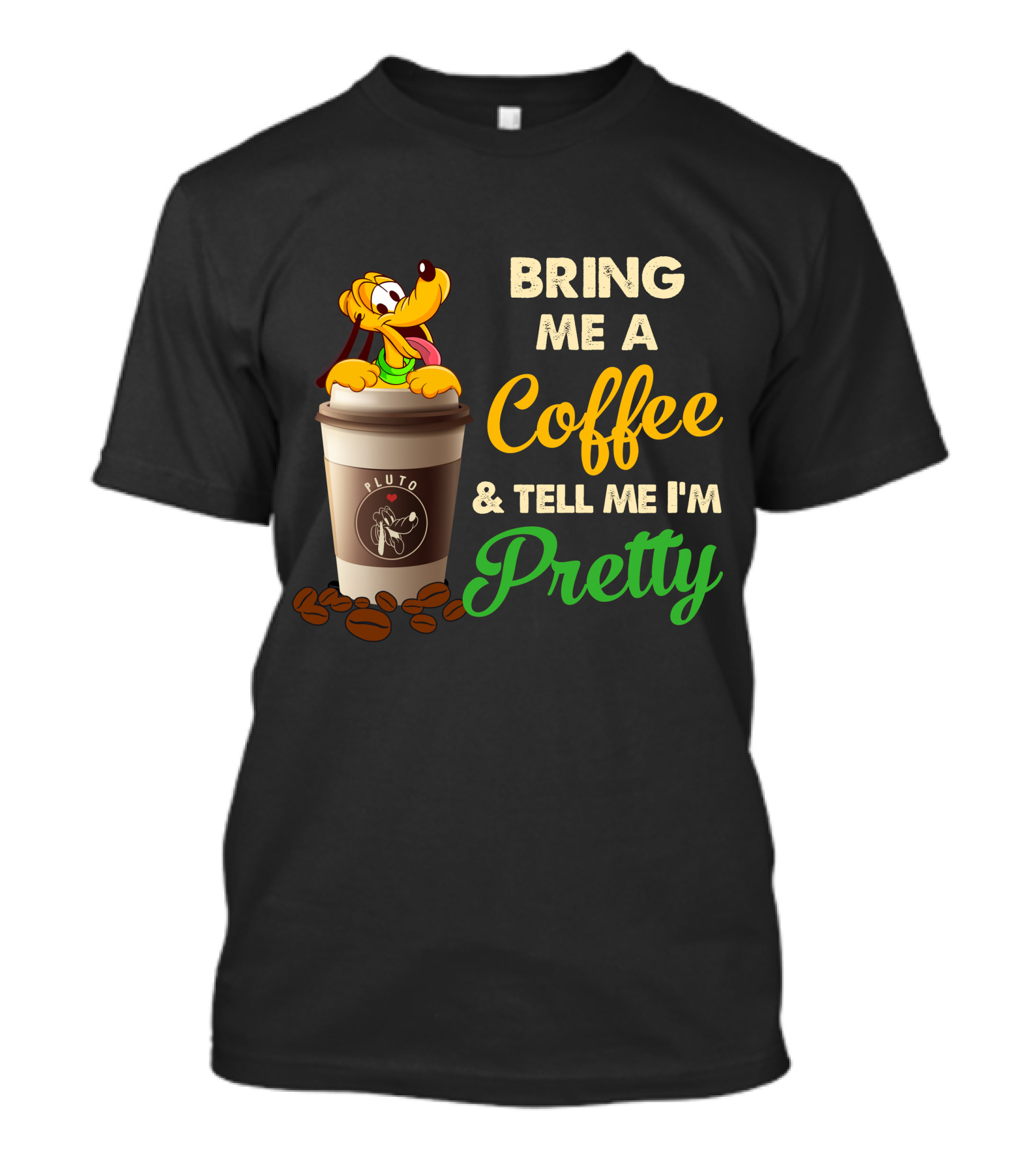 Bring Me A Coffee & Tell Me I'm Pretty Pluto T-Shirt