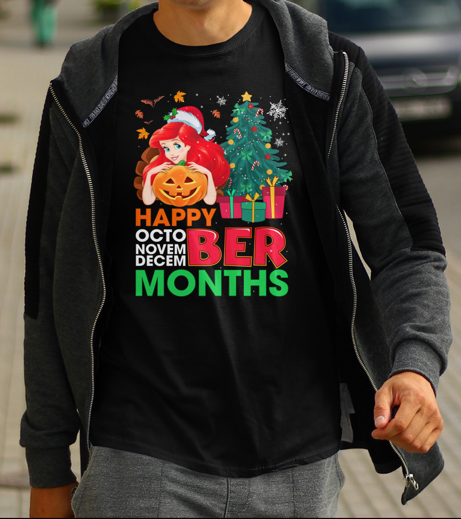 Happy October November December Ber Months Ariel T-Shirt