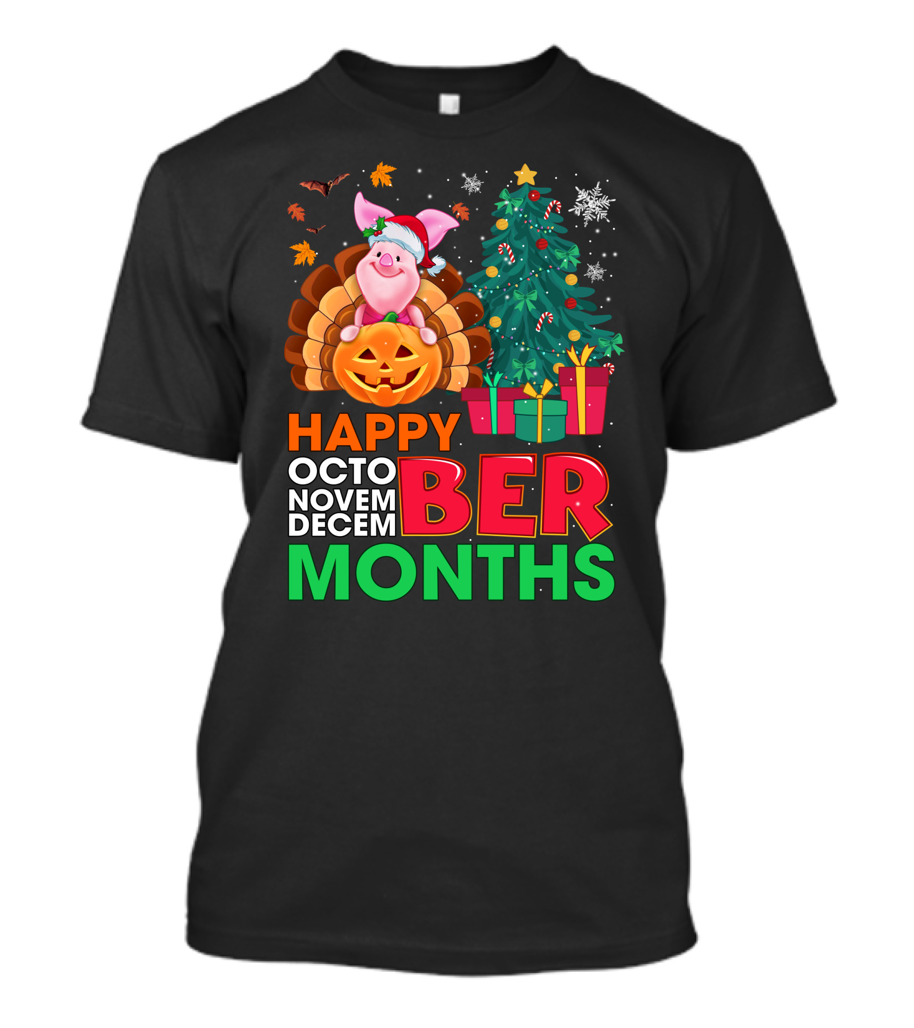 Happy Octo Novem Decem Ber Months Piglet Christmas Tree Turkey Pumpkin T-Shirt