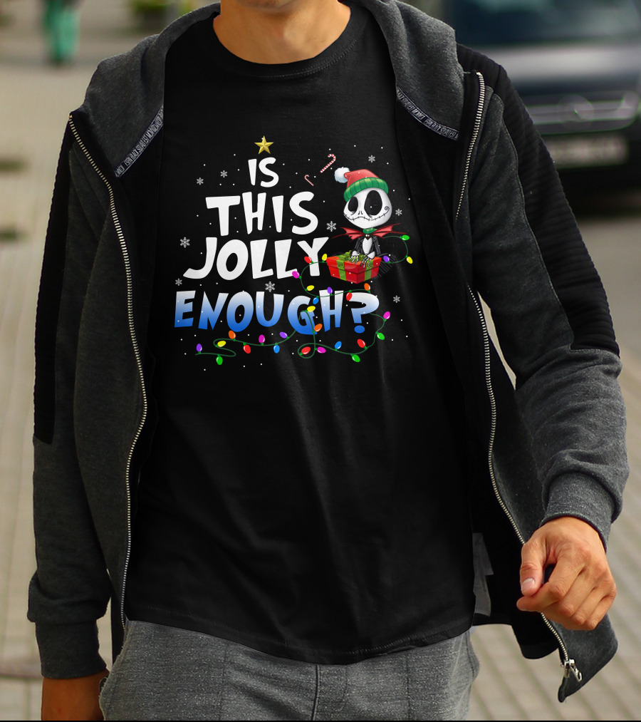 Jack Skellington Is This Jolly Enough Christmas Lights And Gifts T-Shirt