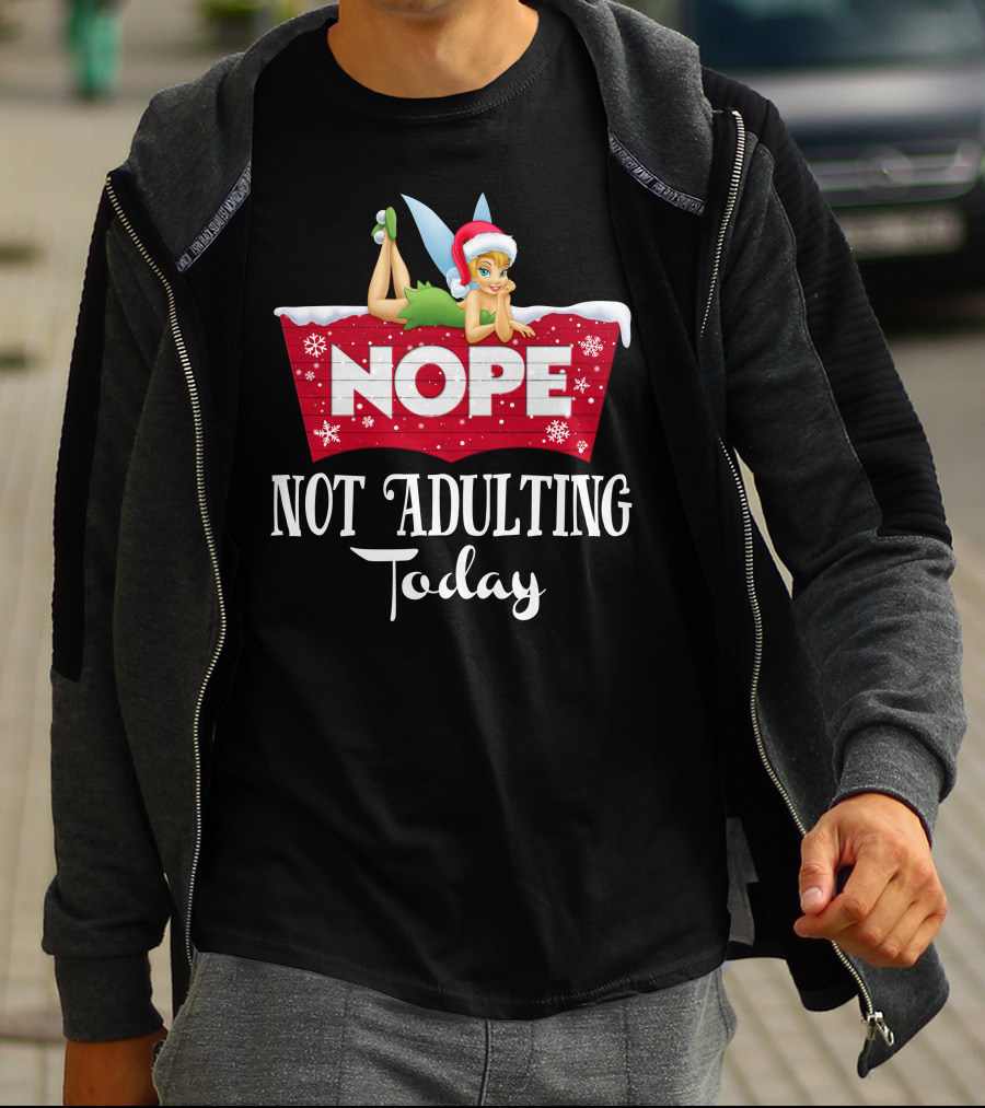 Nope Not Adulting Today Tinkerbell Santa Hat Snowflakes T-Shirt