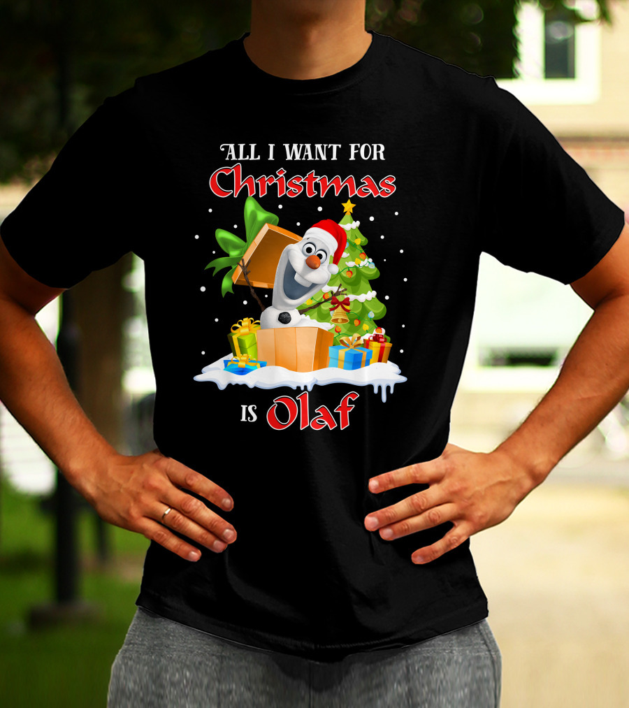 All I Want For Christmas Is Olaf T-Shirt