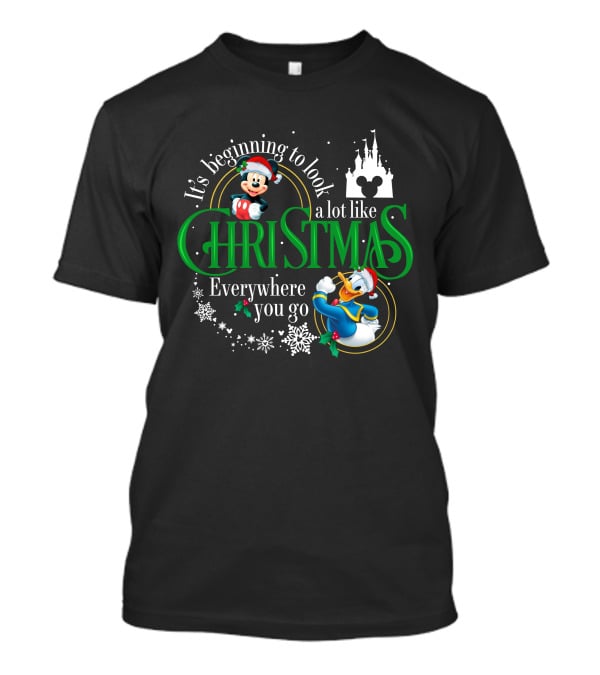It's Beginning To Look A Lot Like Christmas Everywhere You Go Mickey Donald T-Shirt
