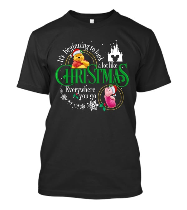 It's Beginning To Look A Lot Like Christmas Everywhere You Go Pooh And Piglet T-Shirt