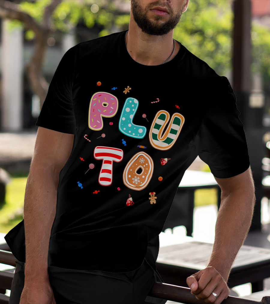Pluto Candy Lettering With Gingerbread And Festive Treats T-Shirt