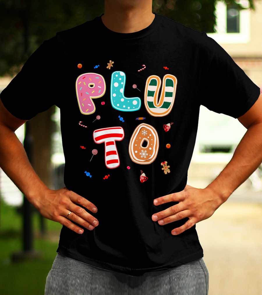 Pluto Candy Lettering With Gingerbread And Festive Treats T-Shirt