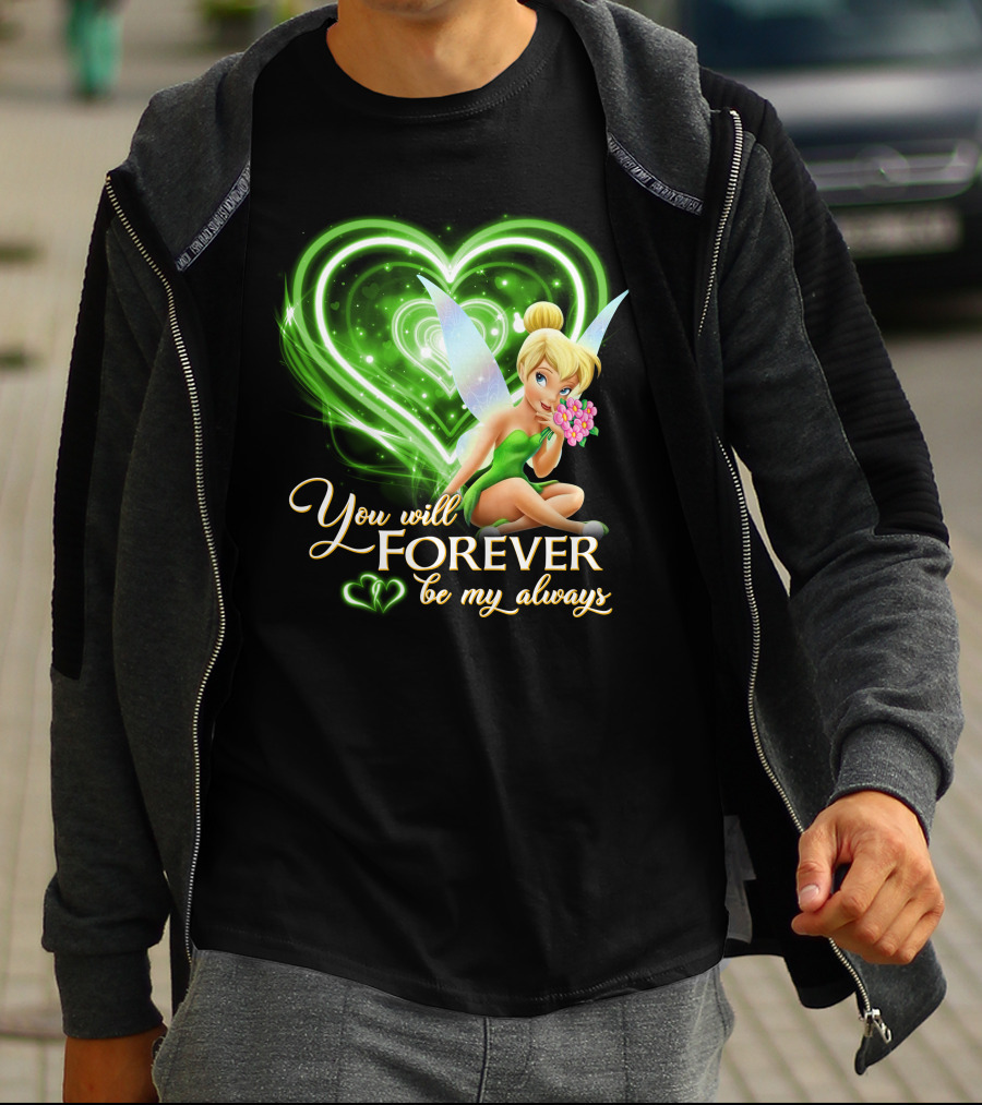 Tinkerbell You Will Forever Be My Always Heart T-Shirt
