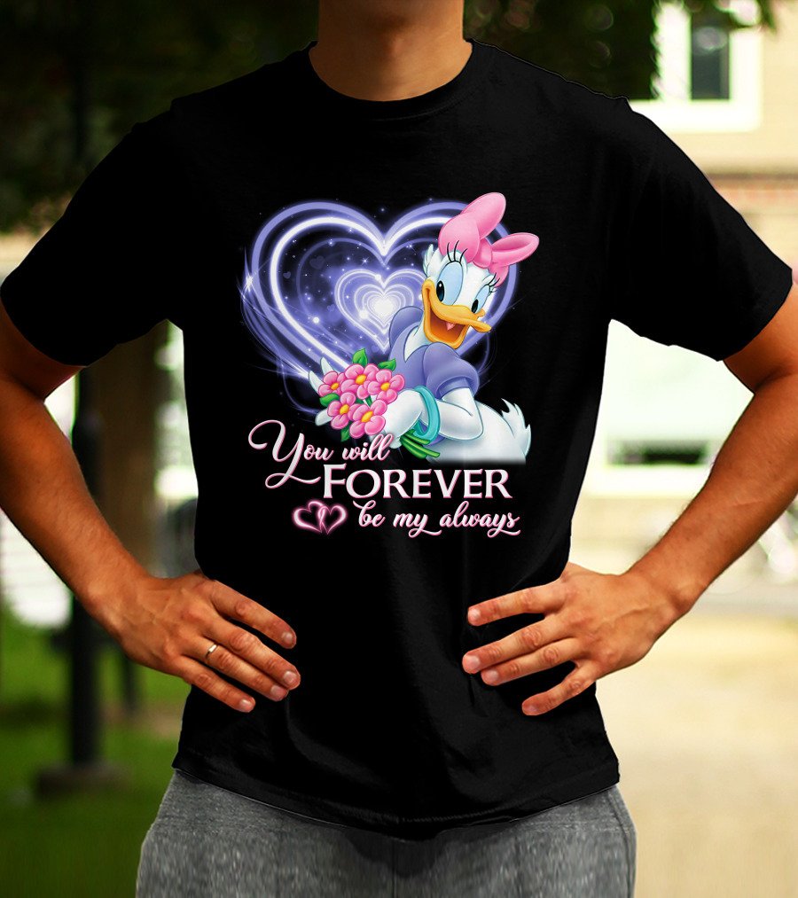 Daisy Duck You Will Forever Be My Always T-Shirt