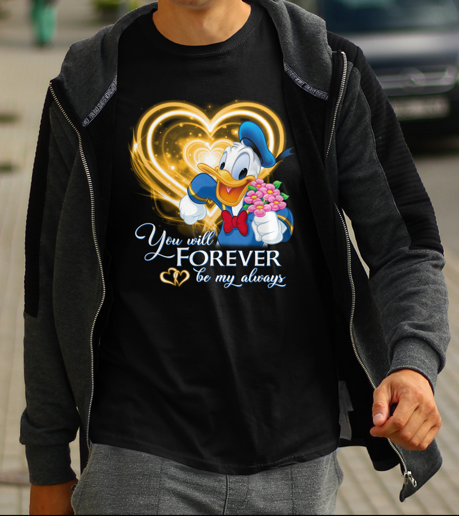 Donald You Will Forever Be My Always T-Shirt
