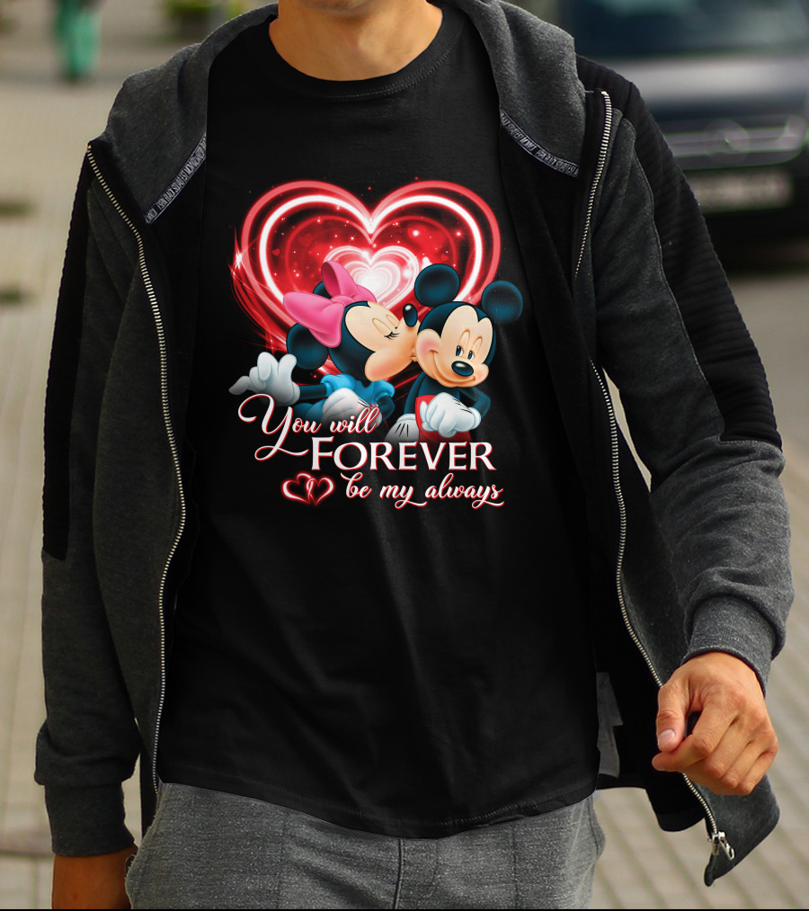 You Will Forever Be My Always Mickey & Minnie T-Shirt