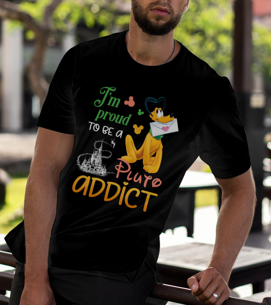 I'm Proud To Be A Pluto Addict Disney Castle And Mickey Ears T-Shirt