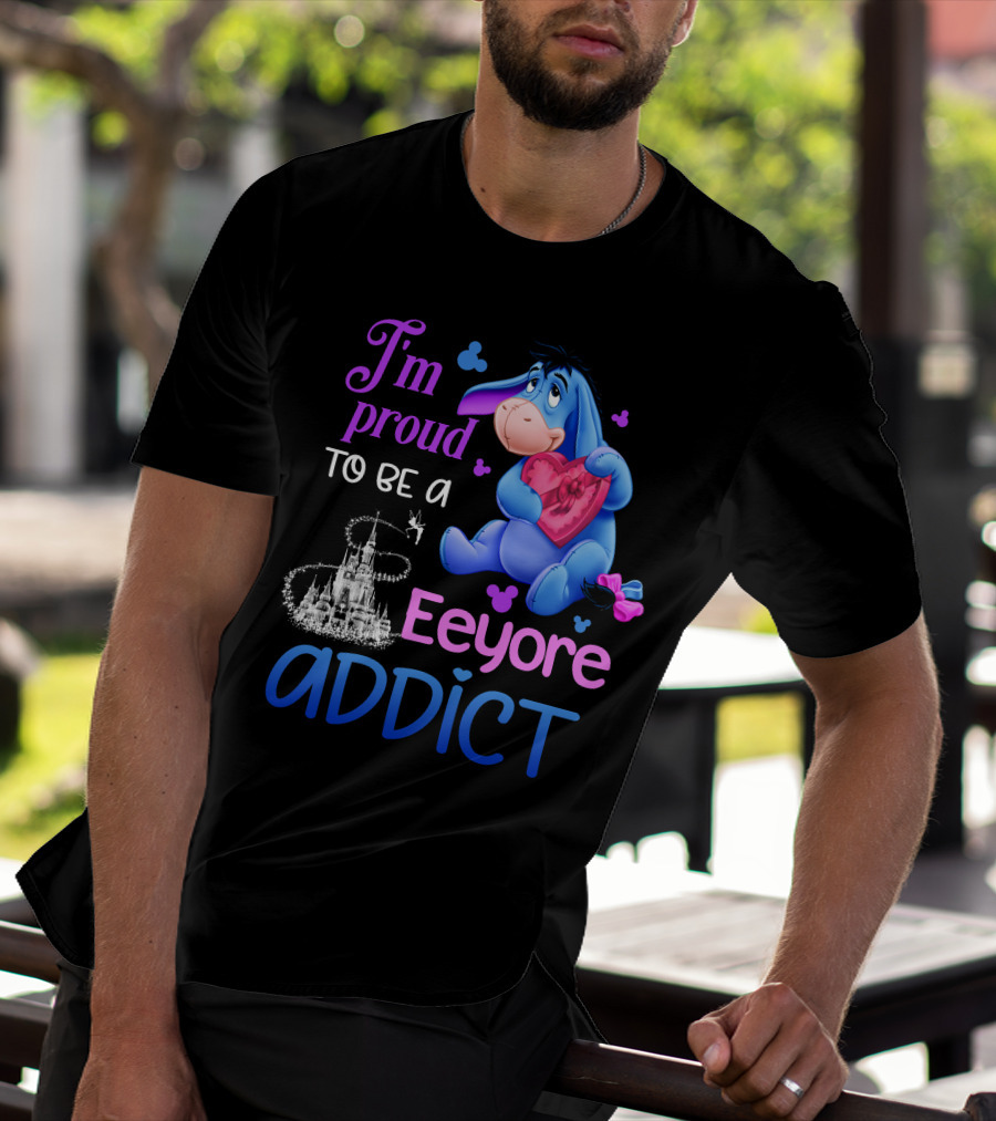 I'm Proud To Be An Eeyore Addict Disney Castle T-Shirt
