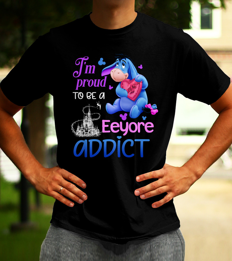 I'm Proud To Be An Eeyore Addict Disney Castle T-Shirt