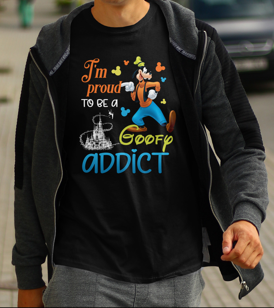 I'm Proud To Be A Goofy Addict Disney Castle T-Shirt