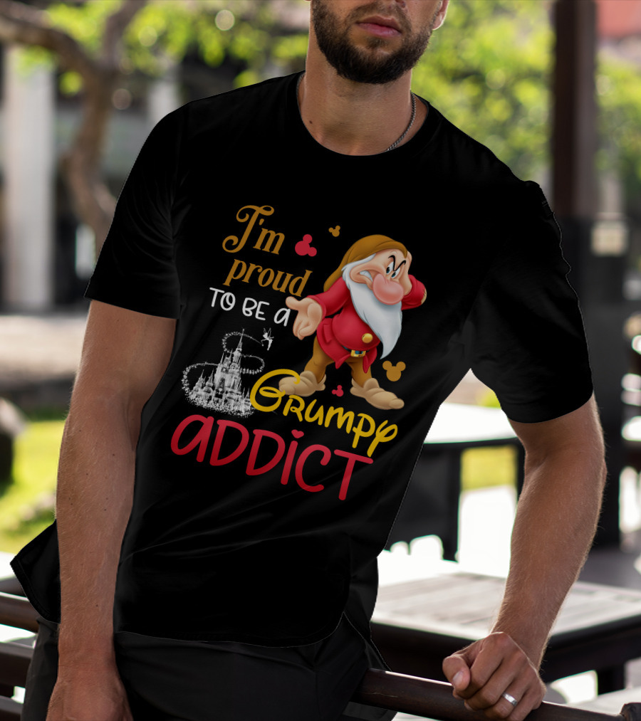 I'm Proud To Be A Grumpy Addict Disney Castle And Character T-Shirt