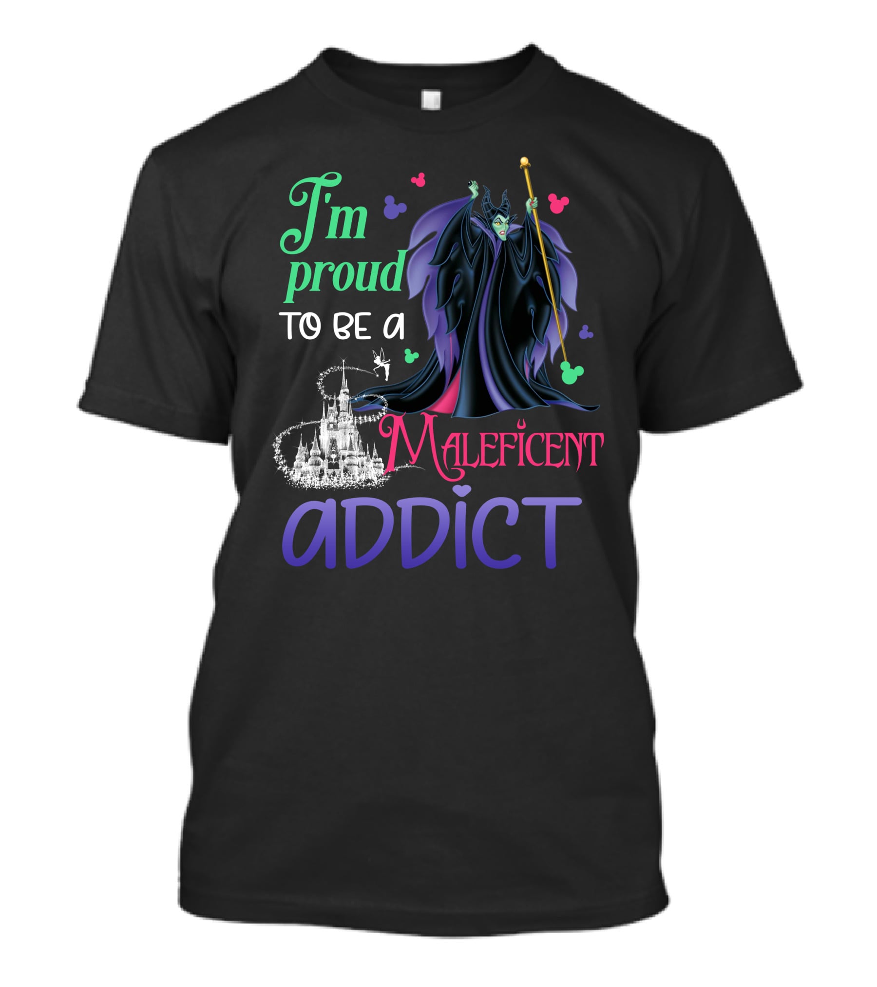 I'm Proud To Be A Maleficent Addict T-Shirt